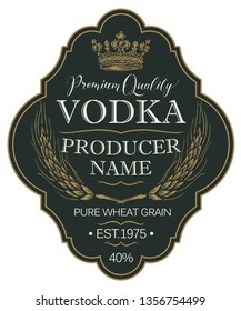 Vector label for vodka in the figured frame with crown, ears of wheat and inscriptions on the black background in retro style. Premium quality, pure wheat grain
