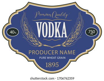 Vector label for vodka with wheat ears and inscriptions in a curly frame on a navy blue background in retro style. Premium quality, pure wheat grain, strong alcoholic beverage