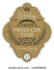 Vector label for whiskey in the figured frame with crown, ears of barley, wooden barrel and handwritten inscription in retro style