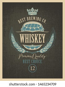 Vector label for whiskey premium quality with crown, ears of barley, wooden barrel and inscriptions on a textile background in retro style