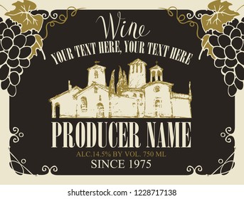 Vector label for wine with calligraphic inscription, hand-drawn landscape of the European village and bunches of grapes in frame with curls in retro style