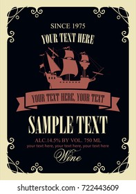 Vector label for wine with a picture of the old sailing ship in a curly frame in retro style on black background
