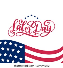 Vector Labor Day card. National american holiday illustration with USA flag. Festive poster or banner with hand lettering.