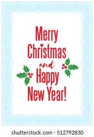 Vector lacy frame with inscription Merry Christmas and Happy New Year, holly tree leaves and berries. Guilloche border. Christmas greeting card