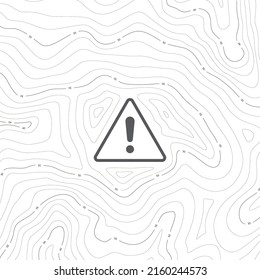 Vector landscape background with texture topographic contour line, isolines with triangle sign exclamation mark. Danger place.