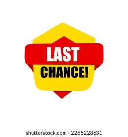 Vector last chance sign. Banner template. Flat design.