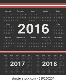 Vector Latvian black circle calendars 2016, 2017, 2018. Week starts from Sunday.