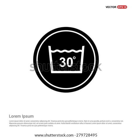 Vector laundry symbols Water Temperature Not above 30 C or 80 F Icon - abstract logo type icon - black circle background. Vector illustration