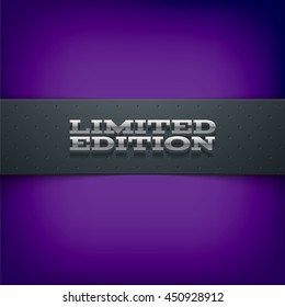 Vector layered promo banner with realistic shadow. Limited edition. Dotted leather texture stripe. 3d stainless steel typography. Flyer design template. Web advertisement.