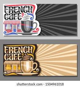Vector layouts for French Cafe with copy space, decorative flyers for promo with coffee cup, original typeface for words french cafe, sign board for small summer bistro with rays of light background.