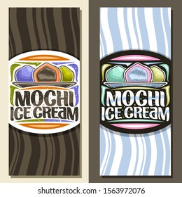 Vector layouts for Mochi Ice Cream, decorative design leaflet with illustration of 3 variety japanese ice creams on dish, brush typeface for words mochi ice cream, sign board for asian patisserie.