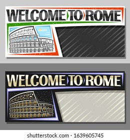 Vector layouts for Rome with copy space, decorative voucher with illustration of black and white and illuminated rome colosseum on sky background, tourist coupon with greeting words welcome to rome.