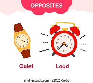 Vector learning material for kids opposites quiet loud. Cartoon illustrations of a quiet wristwatch and a loud red alarm clock.