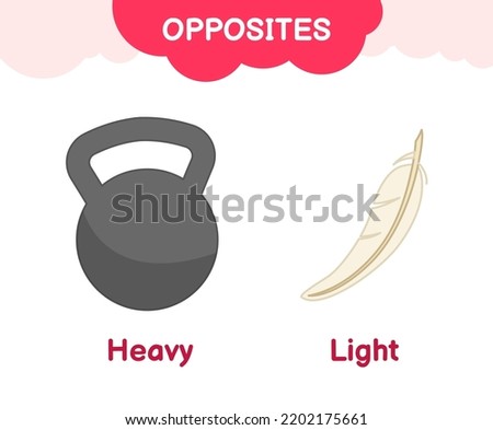Vector learning material for kids opposites heavy light. Cartoon illustrations of a heavy weight and a light white feather.
