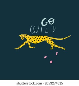 Vector leopard and handwritten quote: go wild