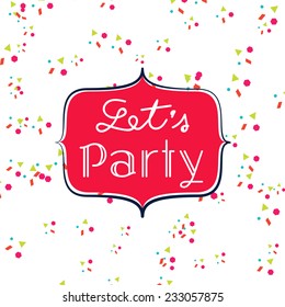 Vector : Let's party vintage label with paper shoot at background