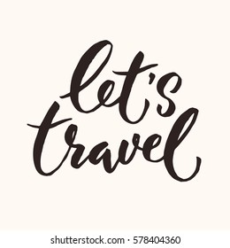 Vector Let's Travel lettering. Calligraphic text. 