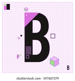 Vector Letter B Memphis style geometrical color outline font. Graphical decorative type. Template for poster design.