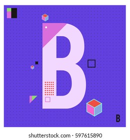 Vector Letter B Memphis style geometrical color outline font. Graphical decorative type. Template for poster design.