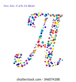 Vector Letter A from Bright Color Ink Blots with Splashes. Element for your bright holiday projects and color designs. Just make words.