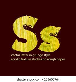 vector letter in grunge style.  acrylic texture strokes on rough paper