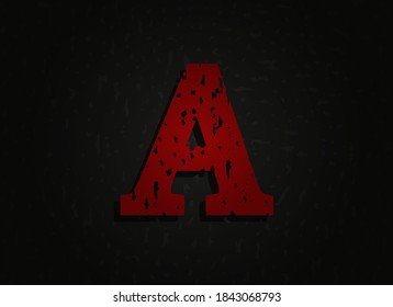 A vector letter made of grunge texture. Insane Fear brutal font. Wicked night theme style design.  For logo, brand label, poster, design elements etc.   