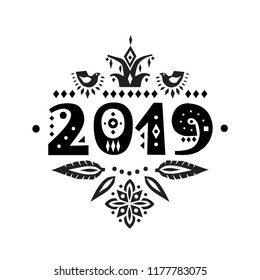 Vector lettering "2019". Numbers with tribal patterns. For original greeting cards, trendy posters.