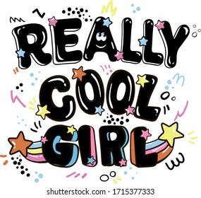 letras vectoriales en marco abstracto.  dibujos de doodle. Impresión decorativa textil, banner. Frase difícil ilustración de dibujos animados Black. Muchacha realmente genial.