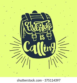 Vector lettering Adventure is calling script with isolated backpack. Hand drawn outdoor logo emblem
