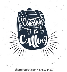 Vector lettering Adventure is calling script with backpack. Outdoor logo emblem on white background