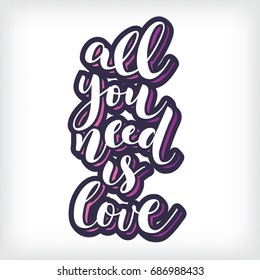 Vector lettering All you need is love. Hand drawn white letters with shadow on isolated background. Handwritten modern calligraphy. Inscription for postcards, posters, prints, t-shirts.