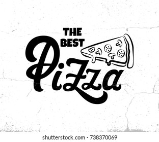 Vector lettering The Best Pizza logo for menu design restaurant or pizzeria