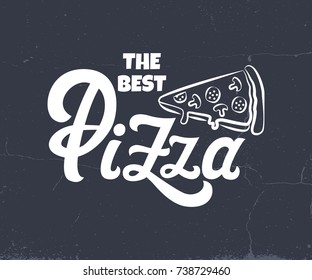 Vector lettering The Best Pizza logo for menu design restaurant or pizzeria