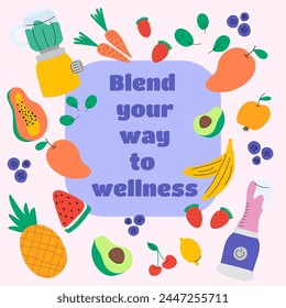 Vector lettering Blend your way to health. Quote inscription with blender, fruit and vegetables. Healthy food.
