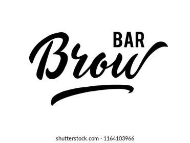 vector lettering of Brow bar text for logotype. Posters/banner phrase template. Phrase on the glass the beauty salon. Brow bar typography banner. EPS 10. Brow bar lettering. Phrase for beauty blogs