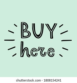 Vector lettering of Buy here. Every letter is isolated on blue background. Concept for online shopping, clothing store, food delivery, purchase, website template. Design of poster, business card, icon