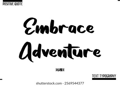 Vector Lettering Calligraphy Text Trendy Positive Quote  Embrace Adventure