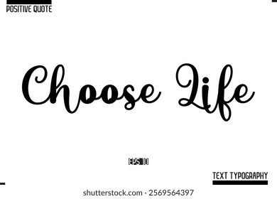 Vector Lettering Calligraphy Text Trendy Positive Quote  Choose Life