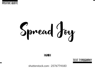 Vector Lettering Calligraphy Text Trendy Positive Quote  Spread Joy