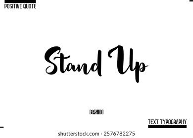 Vector Lettering Calligraphy Text Trendy Positive Quote  Stand Up 