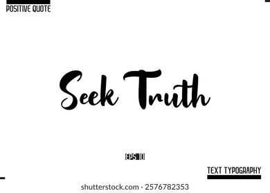 Vector Lettering Calligraphy Text Trendy Positive Quote  Seek Truth