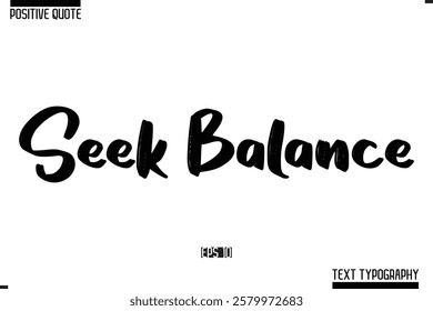 Vector Lettering Calligraphy Text Trendy Positive Quote  Seek Balance