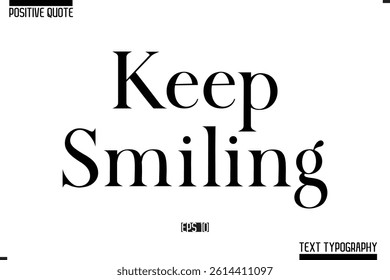 Vector Lettering Calligraphy Text Trendy Positive Quote  Keep Smiling