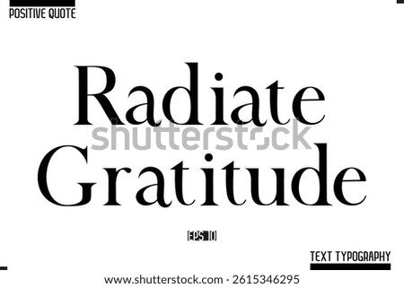 Vector Lettering Calligraphy Text Trendy Positive Quote  Radiate Gratitude