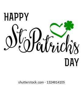 Vector lettering card - Happy St.Patricks Day. Heart with clover leaf