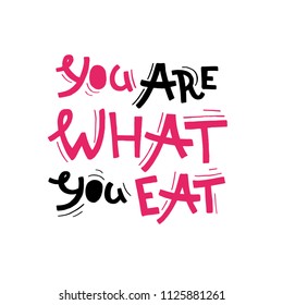 Vector lettering card. You are what you eat