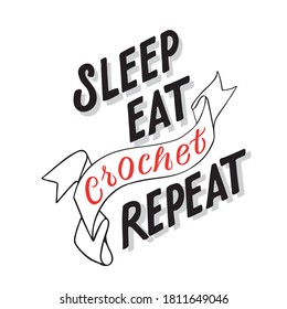 Vector lettering for crocheters "Sleep Eat Crochet Repeat"