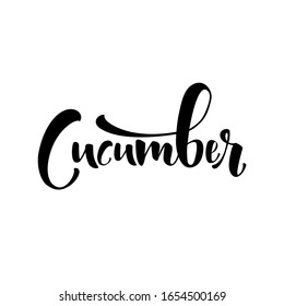 Vector lettering "cucumber" on a white background, brush lettering. Healthy lifestyle.