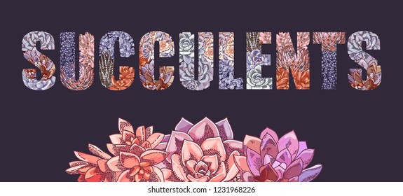 Vector lettering decorated with plants. The word "succulents". Floral botanical illustration.