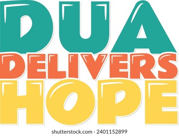 Vector lettering design illustrating the uplifting power of Dua in bringing hope.